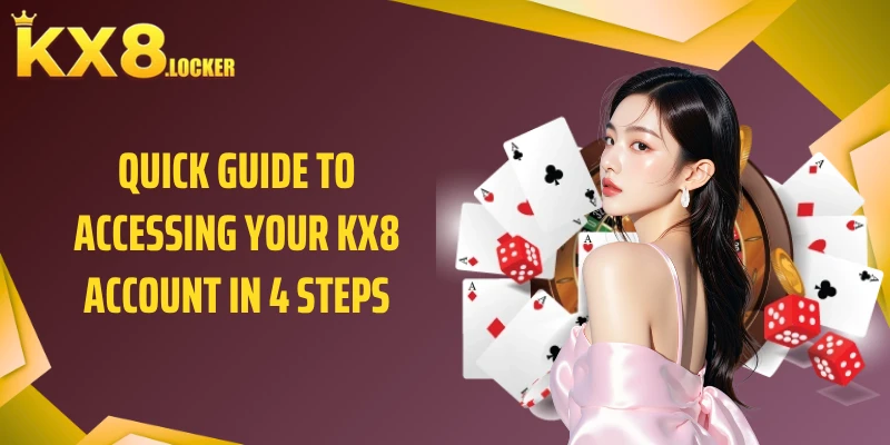 Quick guide to accessing your KX8 account in 4 steps